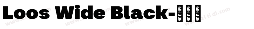 Loos Wide Black字体转换 Loos Wide Black字体转换